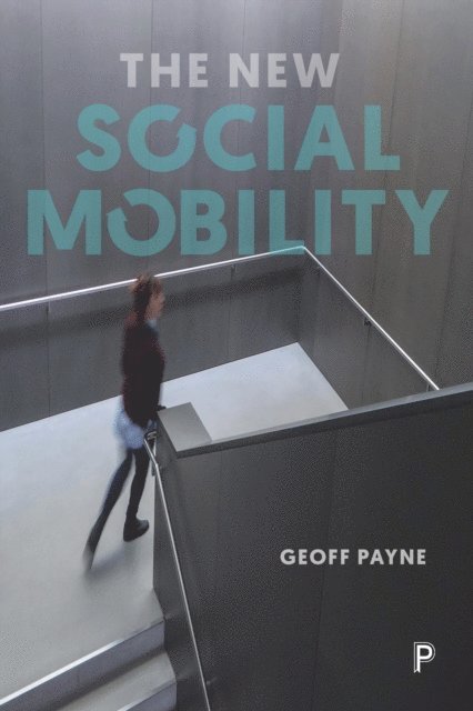 Geoff Payne - New Social Mobility, E-bok