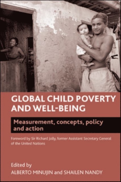 Shailen Nandy, Alberto Minujin - Global Child Poverty and Well-Being, E-bok