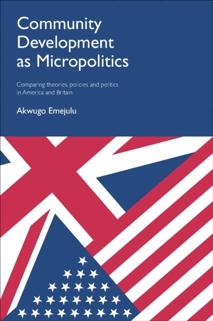 Akwugo Emejulu - Community Development as Micropolitics, E-bok