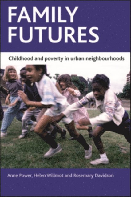 Rosemary Davidson, Helen Willmot, Anne Power - Family futures, E-bok