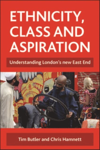 Chris Hamnett, Tim Butler - Ethnicity, class and aspiration, E-bok