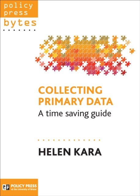 Helen Kara - Collecting Primary Data, E-bok