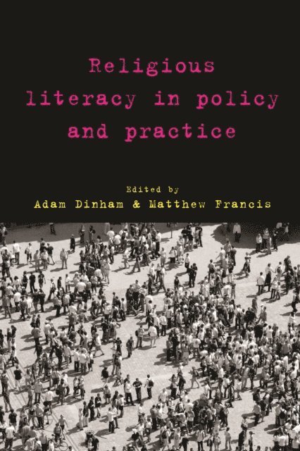 Matthew Francis, Adam Dinham - Religious Literacy in Policy and Practice, E-bok