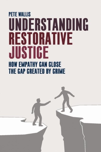 Pete Wallis - Understanding Restorative Justice, E-bok