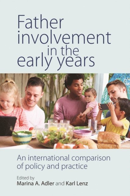 Karl Lenz, Marina A. Adler - Father Involvement in the Early Years, E-bok