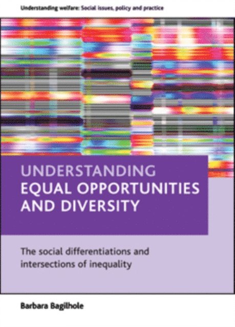 Barbara Bagilhole - Understanding equal opportunities and diversity, E-bok
