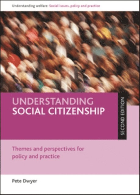 Peter Dwyer - Understanding social citizenship, E-bok