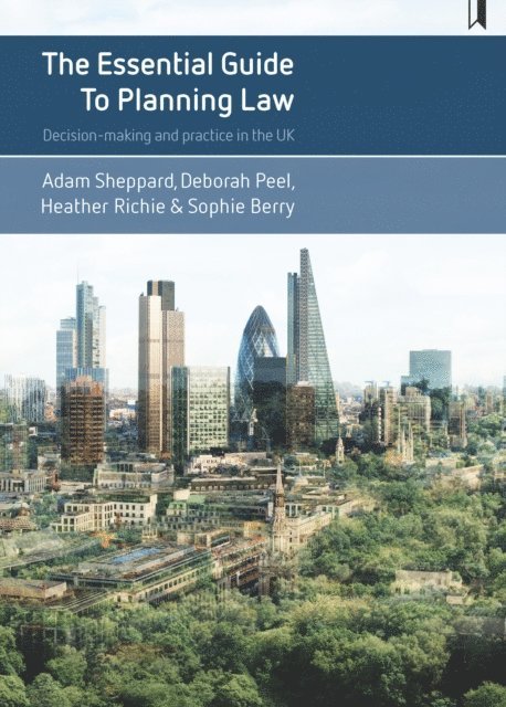 Deborah Peel, Adam Sheppard - Essential Guide to Planning Law, E-bok