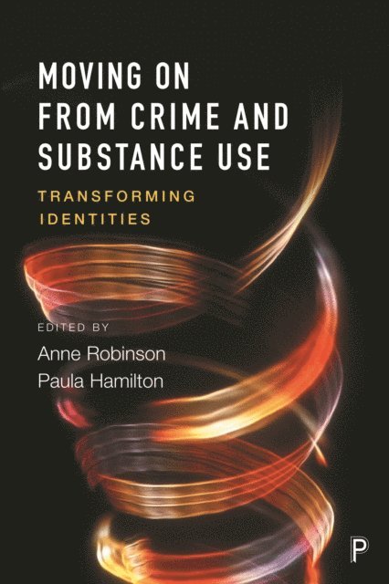 Paula Hamilton, Anne Robinson - Moving on From Crime and Substance Use, E-bok