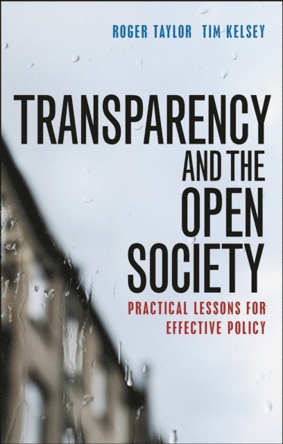Tim Kelsey, Roger Taylor - Transparency and the Open Society, E-bok