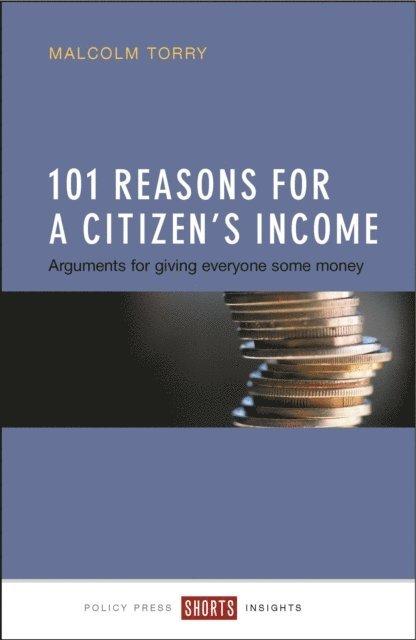 Malcolm Torry - 101 Reasons for a Citizen's Income, E-bok