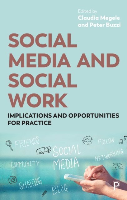 Peter Buzzi, Claudia Megele - Social Media and Social Work, E-bok