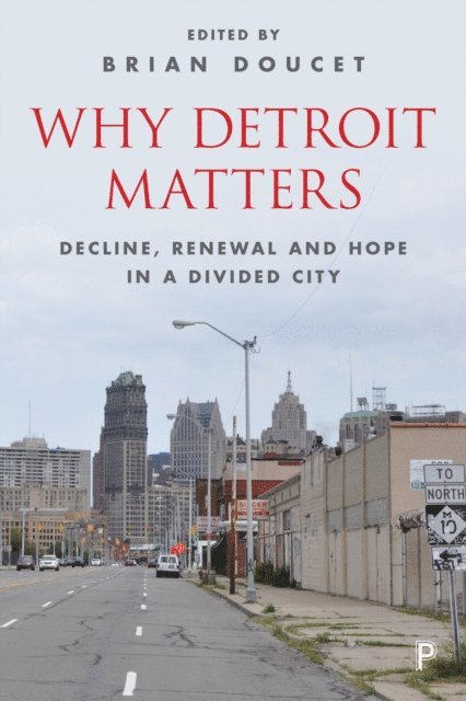 Brian Doucet - Why Detroit Matters, E-bok