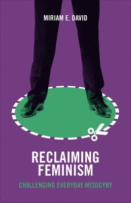 Reclaiming Feminism av Miriam E David