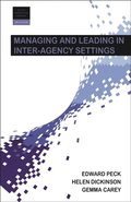 Managing and Leading in Inter-Agency Settings