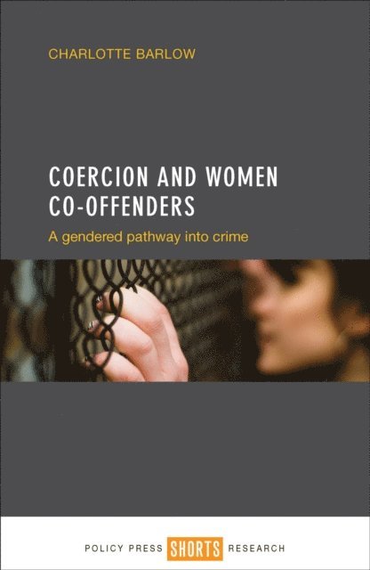 Charlotte Barlow - Coercion and Women Co-offenders, E-bok