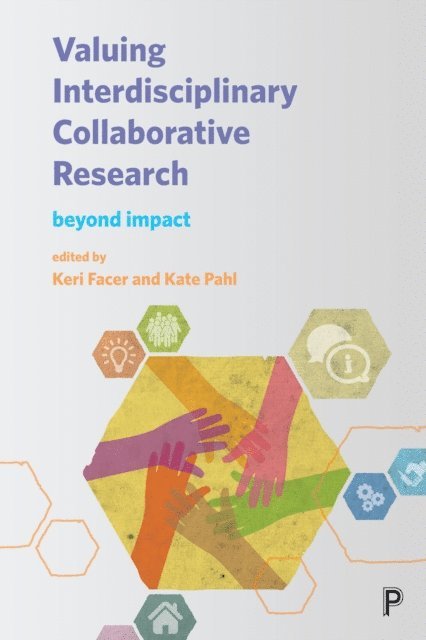 Kate Pahl, Keri Facer - Valuing Interdisciplinary Collaborative Research, E-bok