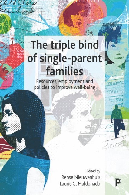 Laurie C. Maldonado, Rense Nieuwenhuis - Triple Bind of Single-Parent Families, E-bok