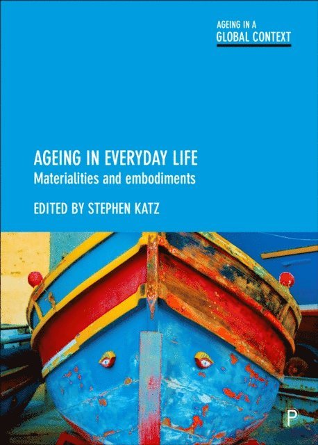 Stephen Katz - Ageing in Everyday Life, E-bok