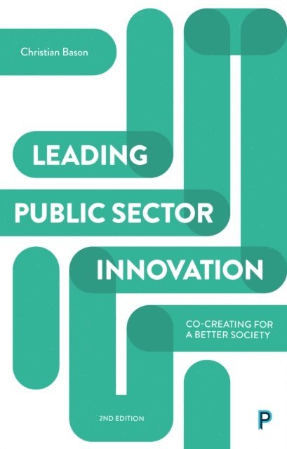 Christian Bason - Leading Public Sector Innovation (Second Edition), E-bok