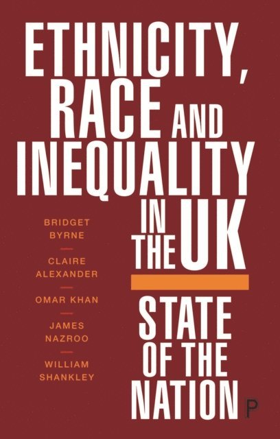 Claire Alexander, Bridget Byrne - Ethnicity, Race and Inequality in the UK, E-bok
