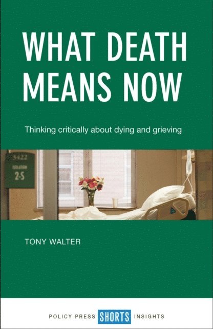 Tony Walter - What Death Means Now, E-bok