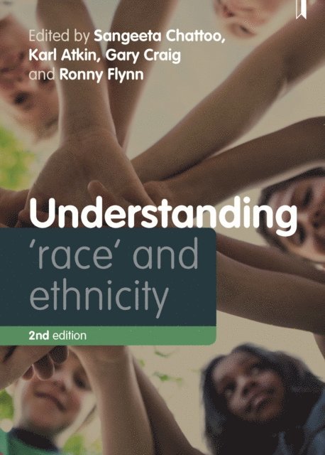 Ronny Flynn, Gary Craig, Karl Atkin, Sangeeta Chattoo - Understanding 'Race' and Ethnicity, E-bok