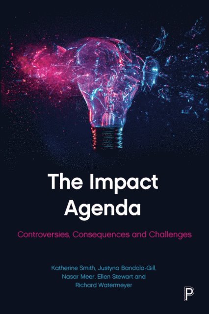 Richard Watermeyer, Ellen Stewart, Nasar Meer, Justyna Bandola-Gill, Katherine E. Smith - Impact Agenda, E-bok