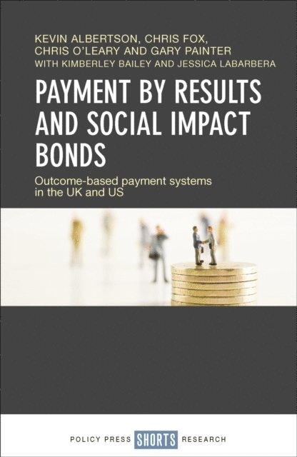 Chris Fox, Kevin Albertson - Payment by Results and Social Impact Bonds, E-bok