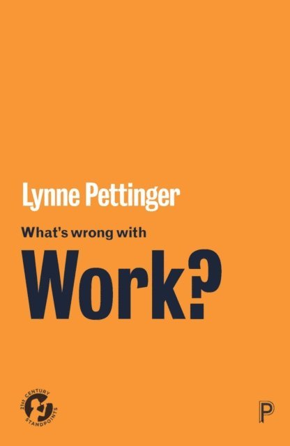 Lynne Pettinger - What's Wrong with Work?, E-bok