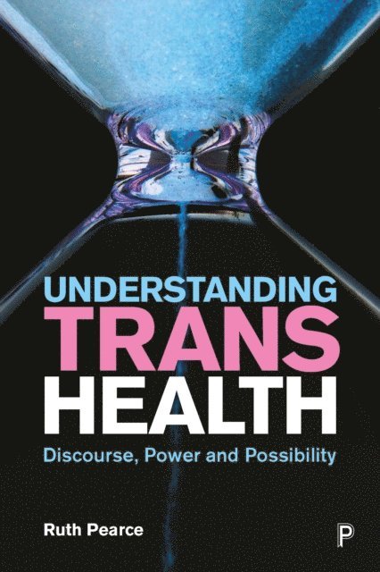 Ruth Pearce - Understanding Trans Health, E-bok