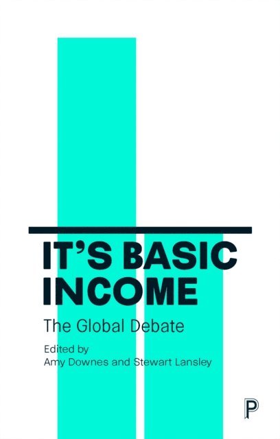 Stewart Lansley, Amy Downes - It's Basic Income, E-bok