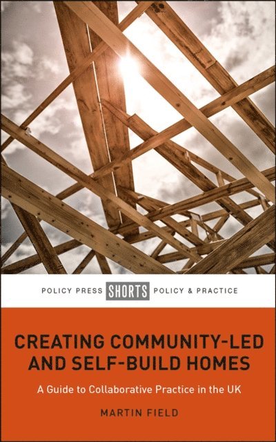 Martin Field - Creating Community-Led and Self-Build Homes, E-bok