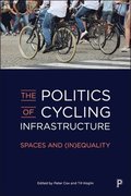 The Politics of Cycling Infrastructure