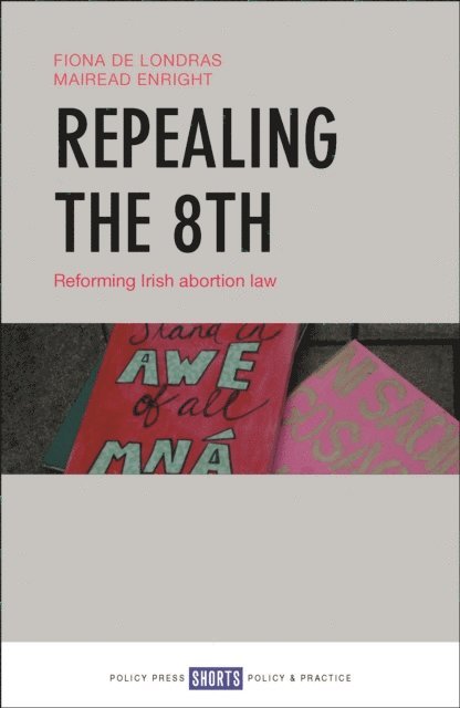 Mairead Enright, Fiona de Londras - Repealing the 8th, E-bok