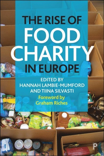 Tiina Silvasti, Hannah Lambie-Mumford - Rise of Food Charity in Europe, E-bok