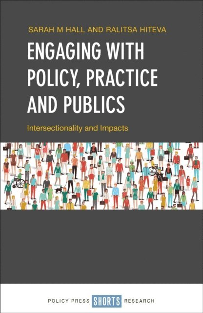 Ralitsa Hiteva, Sarah Hall - Engaging with Policy, Practice and Publics, E-bok