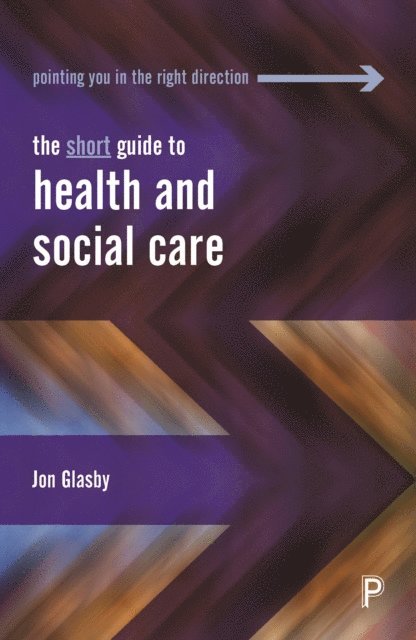 Jon Glasby - Short Guide to Health and Social Care, E-bok