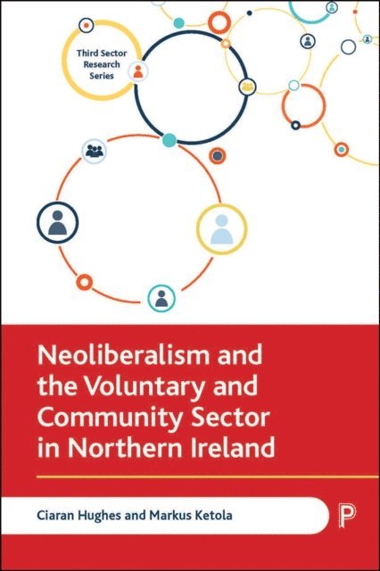 Markus Ketola, Ciaran Hughes - Neoliberalism and the Voluntary and Community Sector in Northern Ireland, E-bok