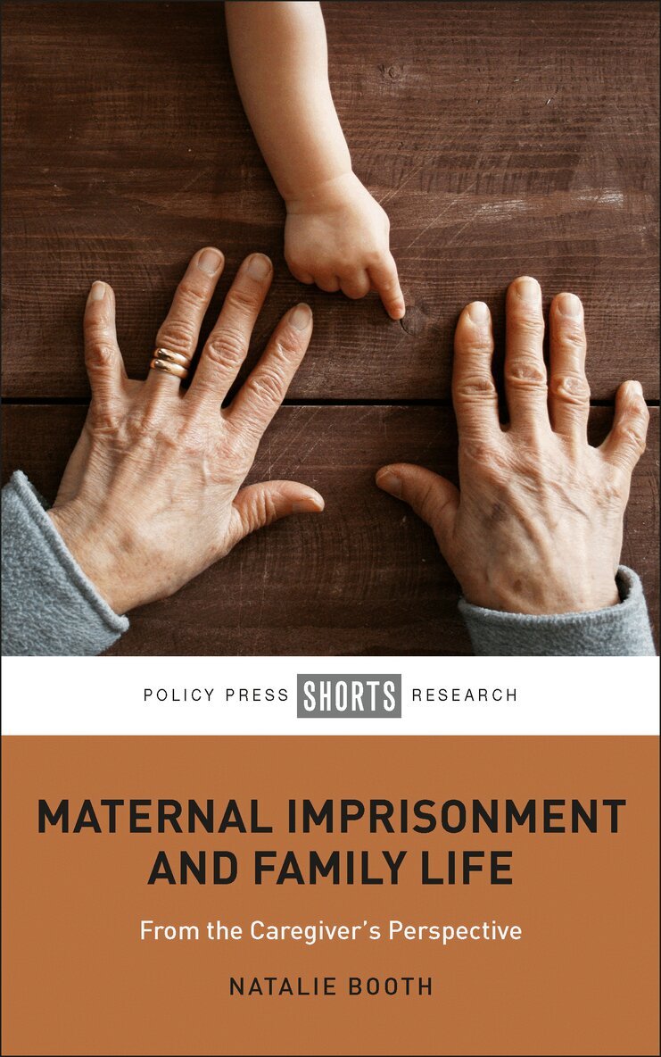 Natalie Booth - Maternal Imprisonment and Family Life, Inbunden. Tillgänglighet: Lägg i varukorg