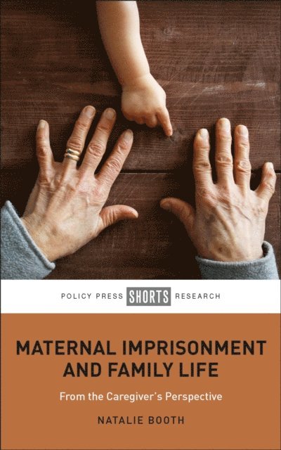 Natalie Booth - Maternal Imprisonment and Family Life, E-bok. Tillgänglighet: Lägg i varukorg