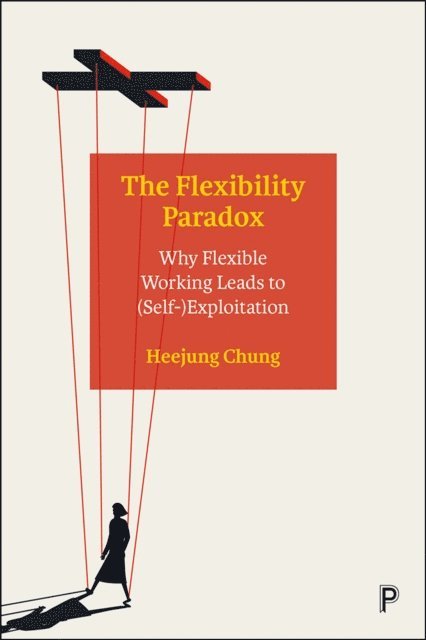 Heejung Chung - Flexibility Paradox, E-bok