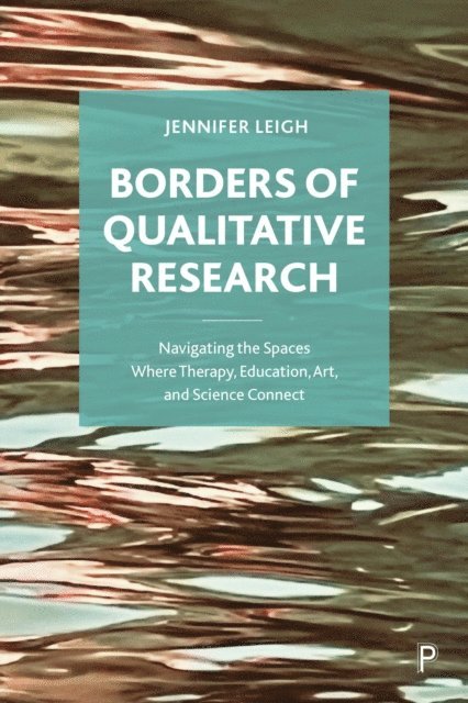 Jennifer Leigh - Borders of Qualitative Research, E-bok