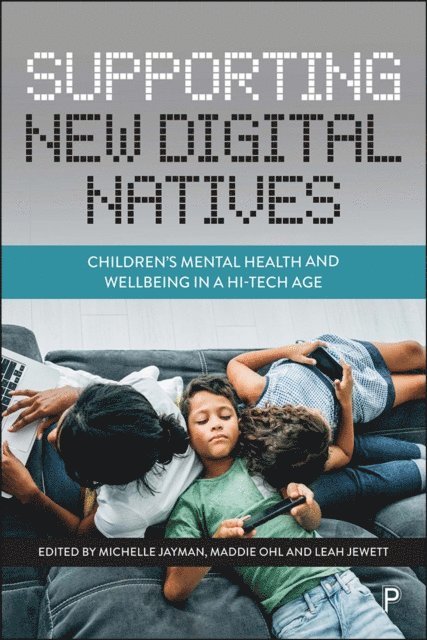 Leah Jewett, Maddie Ohl, Michelle Jayman - Supporting New Digital Natives, E-bok