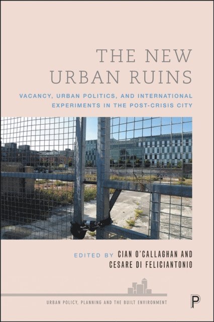 Cesare Di Feliciantonio, Cian O'Callaghan - New Urban Ruins, E-bok