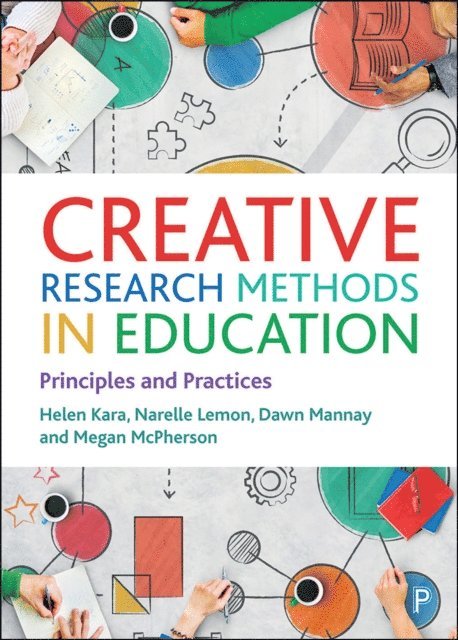 Megan McPherson, Dawn Mannay, Narelle Lemon, Helen Kara - Creative Research Methods in Education, E-bok