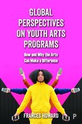 Global Perspectives on Youth Arts Programs