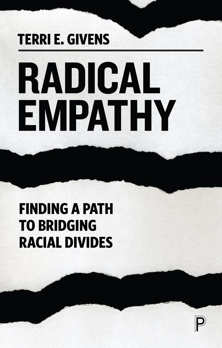 Terri E. Givens - Radical Empathy, Inbunden. Tillgänglighet: Lägg i varukorg