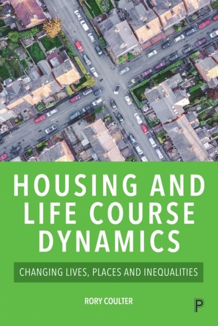 Rory Coulter - Housing and Life Course Dynamics, E-bok