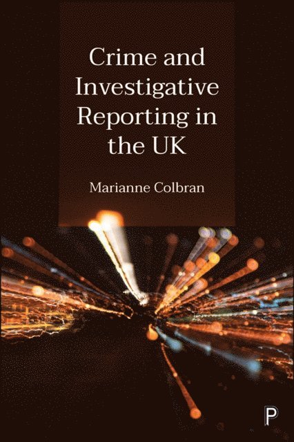 Marianne Colbran - Crime and Investigative Reporting in the UK, E-bok